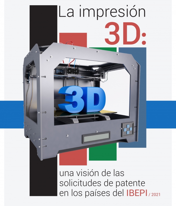 La impresión 3D: una visión de las solicitudes de patente en los países del IBEPI 2021